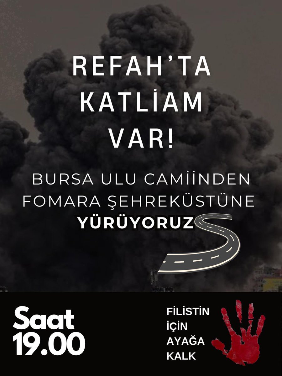 REFAHTA KATLİAM VAR!

Refahta Çadır Kent Dün gece İşgalci İsrail tarafından acımasız bir şekilde vuruldu. Yüzlerce şehit var. 

Bugün Akşam #Bursa’da Saat 19:00’da Ulucami’den Şehreküstü Meydanına yürüyeceğiz.

Sende Filistin İçin Ayağa Kalk!