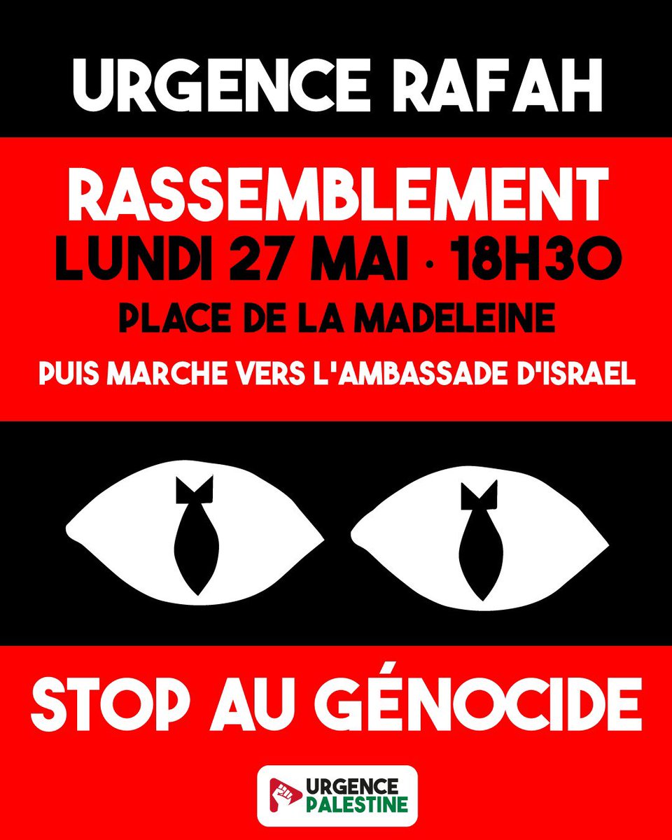 ⚠️‼️Urgence Rafah ! Rassemblement lundi 27 mai, 18h30, place de la Madeleine puis marche vers l'Ambassade d'Israël

Stop au génocide ‼️