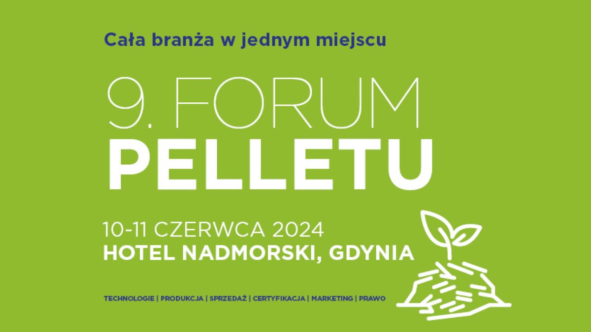 Zapraszamy na 9. Forum Pelletu w Gdyni! 

Nie przegap tego wydarzenia! Dowiedz się więcej na: magazynbiomasa.pl/forum-pelletu

#ForumPelletu #Pellet #Biomasa #Konferencja #Gdynia #Technologia #Networking #Innowacje #BranżaPelletowa #WydarzenieBranżowe