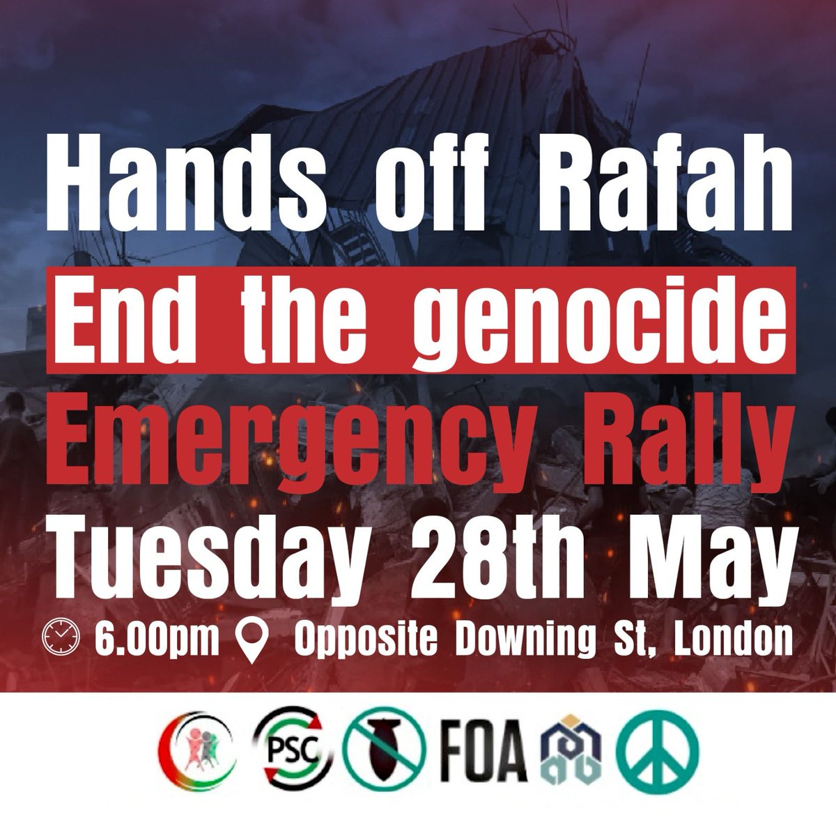 🚨EMERGENCY DEMO - TOMORROW AT DOWNING STREET, 6PM 🚨 Following Israel's horrific attack on Rafah last night, in spite of the ICJ ruling, we have called an emergency protest outside Downing Street at 6PM on Tuesday 28th May.