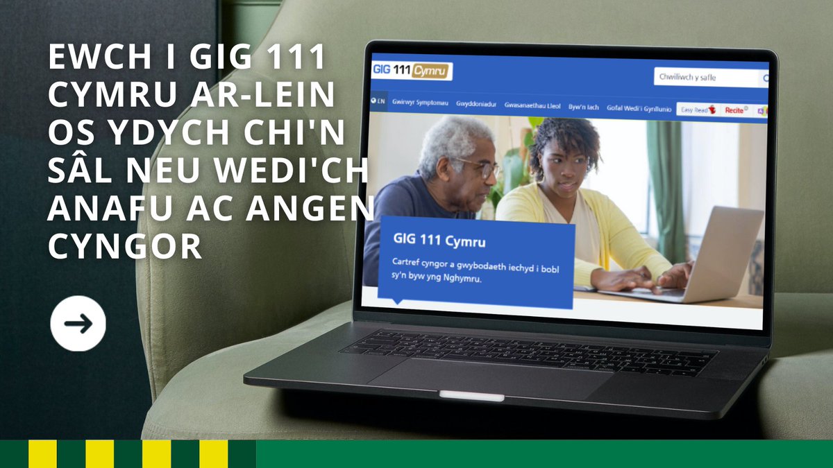 111.gig.cymru ddylai fod eich man cychwyn cyntaf am wybodaeth a chyngor dibynadwy ar iechyd. Gallwch: ✅ Gwirio symptomau a chanfod beth i'w wneud nesaf ✅ Dod o hyd i wasanaethau lleol, e.e. fferyllfa ✅ Dod o hyd i wybodaeth am les a mwy