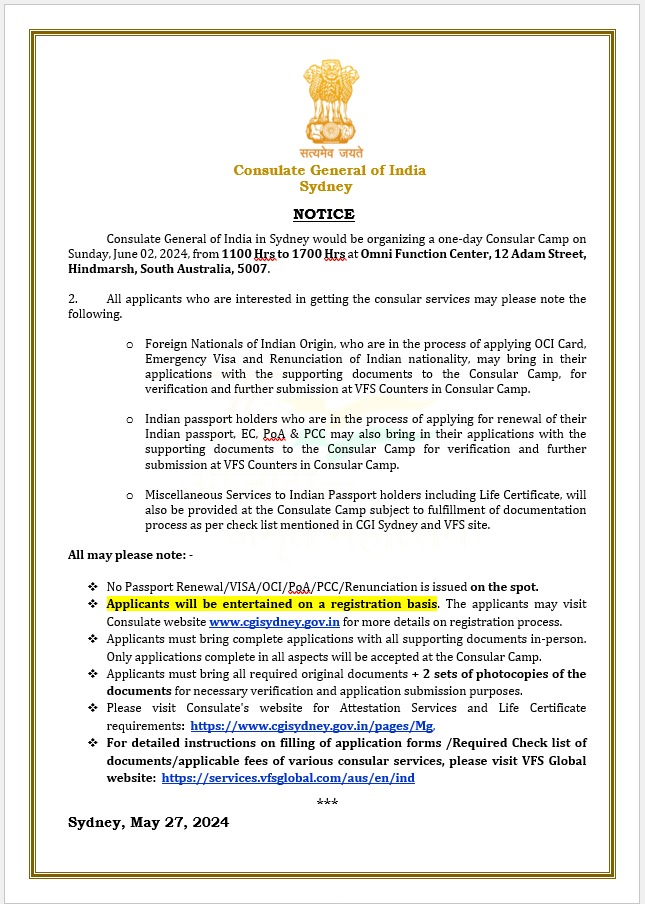 Consulate General of India, Sydney will be organizing a one-day Consular Camp on Sunday 2 June 2024 from 1100-1700 hrs at Omni Function Centre, 12 Adam Street, Hindmarsh, South Australia 5007. For registration to avail services in the Camp, please visit cgisydney.gov.in/pages/MzQ0