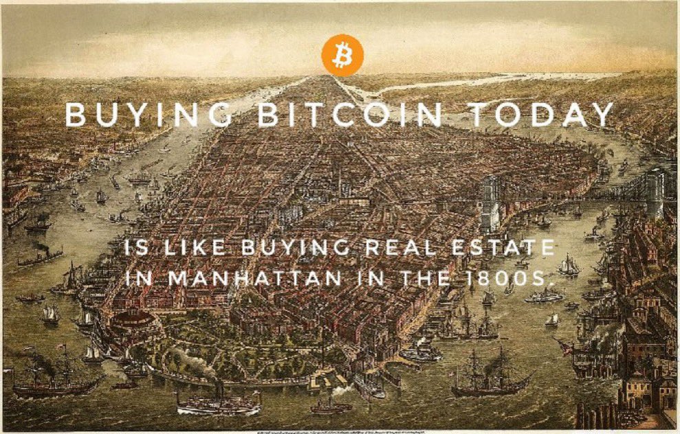 Buying #Bitcoin Today 
Is like buying real estate in Manhattan in the 1800s.