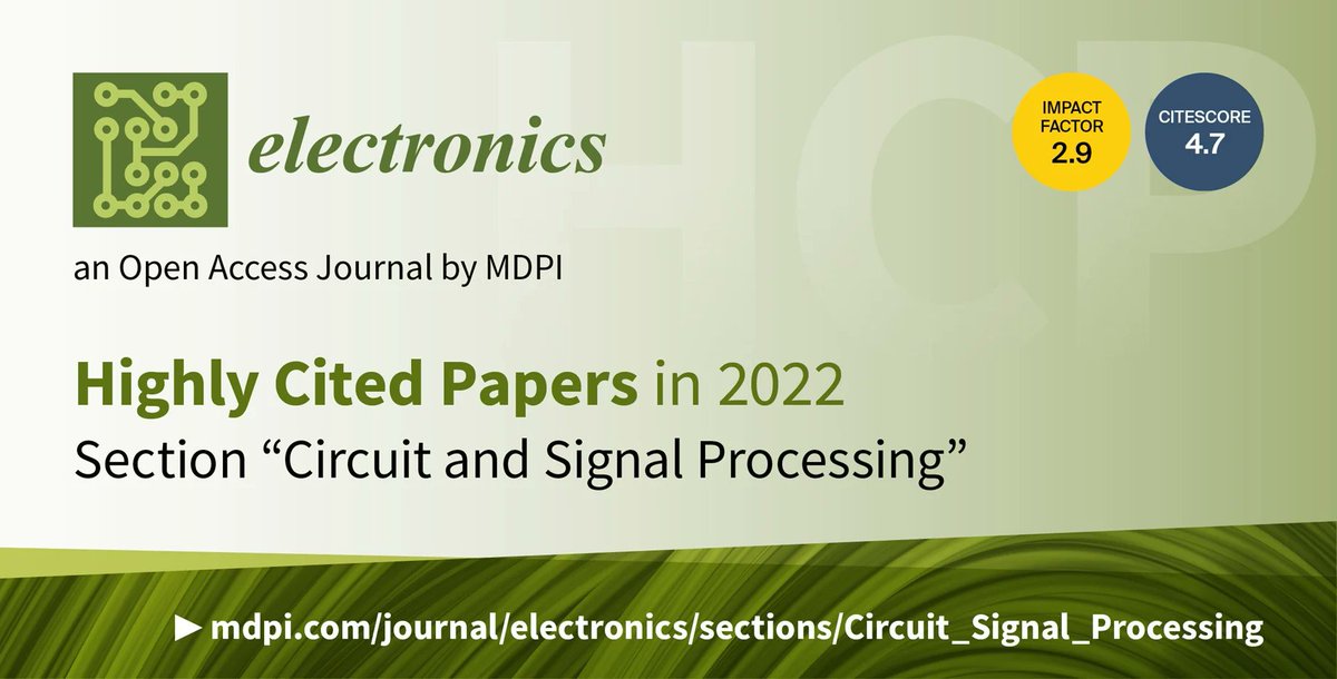 #highlycitedpaper 📢 Electronics | Highly Cited Papers in 2022 in the Section “#Circuit and #SignalProcessing” 👉Find more here: mdpi.com/about/announce… #mdpielectronics #openaccess #electronics