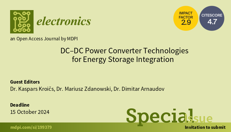 📢 #CallforPapers for the #specialIssue of “DC–DC #PowerConverter Technologies for #EnergyStorage Integration”! Guest Editors: Dr. Kaspars Kroičs, Dr. Mariusz Zdanowski, and Dr. Dimitar Arnaudov 👉Find out more at: mdpi.com/journal/electr… #mdpielectronics #openaccess #electronics