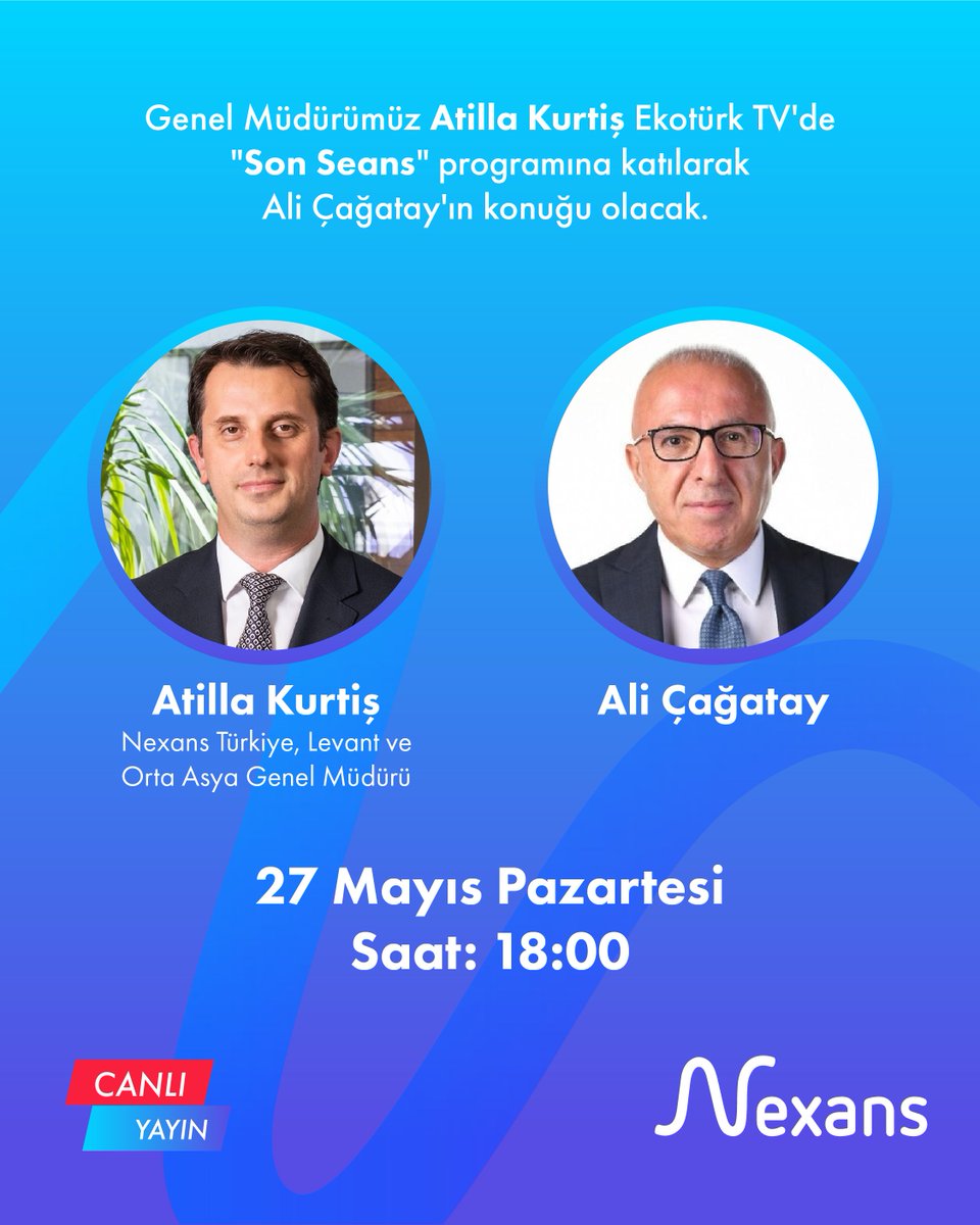 NexansTurkiye's tweet photo. Nexans Türkiye, Levant ve Orta Asya Genel Müdürü Atilla Kurtiş, 27 Mayıs Pazartesi (bugün) Ekotürk'te yayınlanan Son Seans programında Ali Çağatay'ın konuğu olacak.
#NexansTürkiye #ElectrifyTheFuture #SonSeans https://t.co/B2HObnGmNJ
