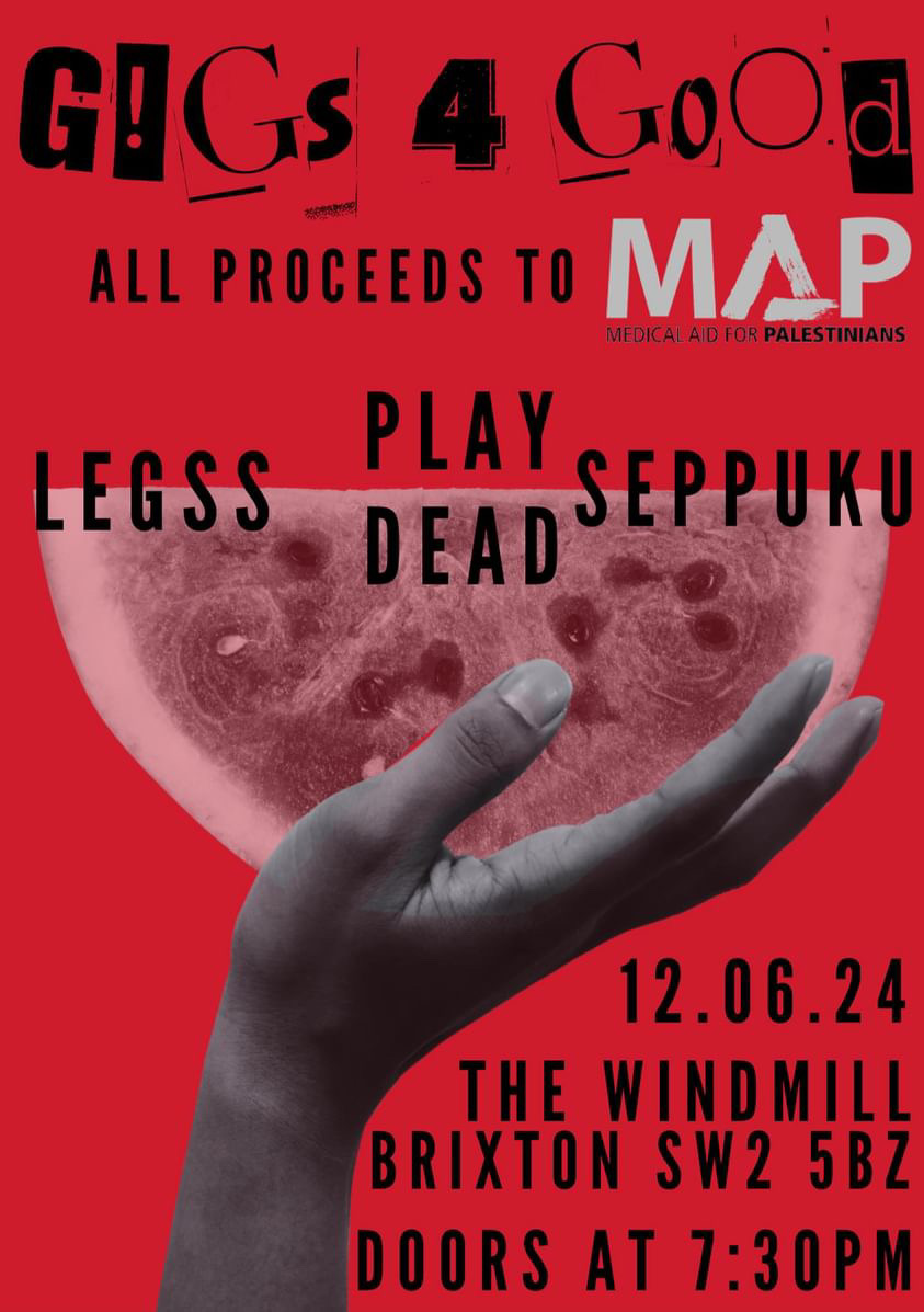 Legss (@legsssssssss) on Twitter photo On Wednesday 12th June we'll be playing at <a href="/WindmillBrixton/">Windmill Brixton</a> for Gigs 4 Good, with all proceeds going to <a href="/MedicalAidPal/">Medical Aid for Palestinians</a> alongside <a href="/PLAYDEEAD/">PLAY DEAD</a> and Seppuku.
Playing only unreleased new music...
🎟️🎟️🎟️ eventbrite.co.uk/e/gigs-4-good-… On Wednesday 12th June we'll be playing at <a href="/WindmillBrixton/">Windmill Brixton</a> for Gigs 4 Good, with all proceeds going to <a href="/MedicalAidPal/">Medical Aid for Palestinians</a> alongside <a href="/PLAYDEEAD/">PLAY DEAD</a> and Seppuku.
Playing only unreleased new music...
🎟️🎟️🎟️ eventbrite.co.uk/e/gigs-4-good-…