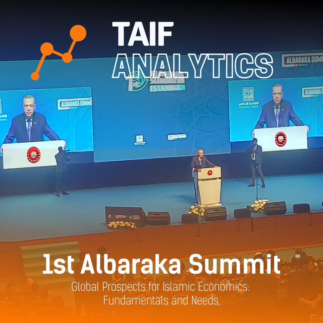 taifanalytics's tweet photo. TAIF Analytics participated to the 1st Albaraka Summit in Istanbul, which featured the presence of President Recep Tayyip Erdoğan of the Republic of Türkiye. The summit, titled “Global Prospects for Islamic Economics: Fundamentals and Needs,” https://t.co/yKttN1yvRl