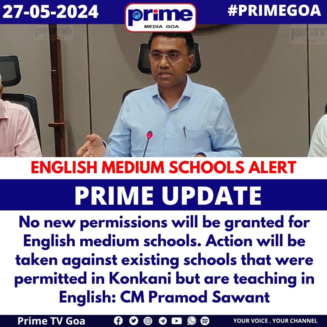 PrimeTVGoa's tweet image. ENGLISH MEDIUM SCHOOLS ALERT
#LanguagePolicy #EducationUpdate #CMAlert #EnglishMedium #KonkaniMedium #SchoolPermissions #LanguageEnforcement #EducationalPolicy #MediumOfInstruction #CMAction