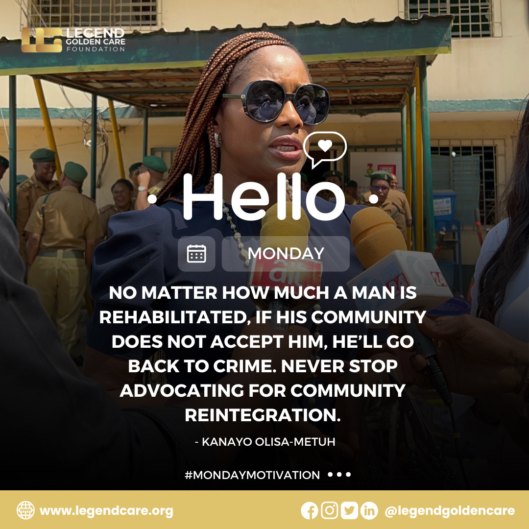 No matter how much a man is rehabilitated, if his community does not accept him, he’ll go back to crime. Never stop advocating for community reintegration. 
- Kanayo Olisa-Metuh

#MondayMotivation #InspirationalQuotes #LGCF