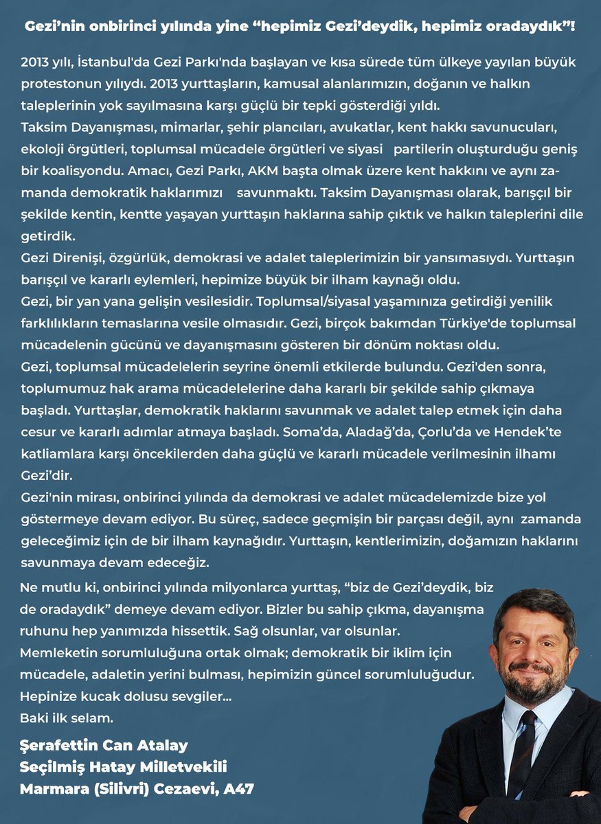 Gezi’nin onbirinci yılında yine “hepimiz Gezi’deydik, hepimiz oradaydık”! 2013 yılı, İstanbul'da Gezi Parkı'nda başlayan ve kısa sürede tüm ülkeye yayılan büyük protestonun yılıydı. 2013 yurttaşların, kamusal alanlarımızın, doğanın ve halkın taleplerinin yok sayılmasına karşı