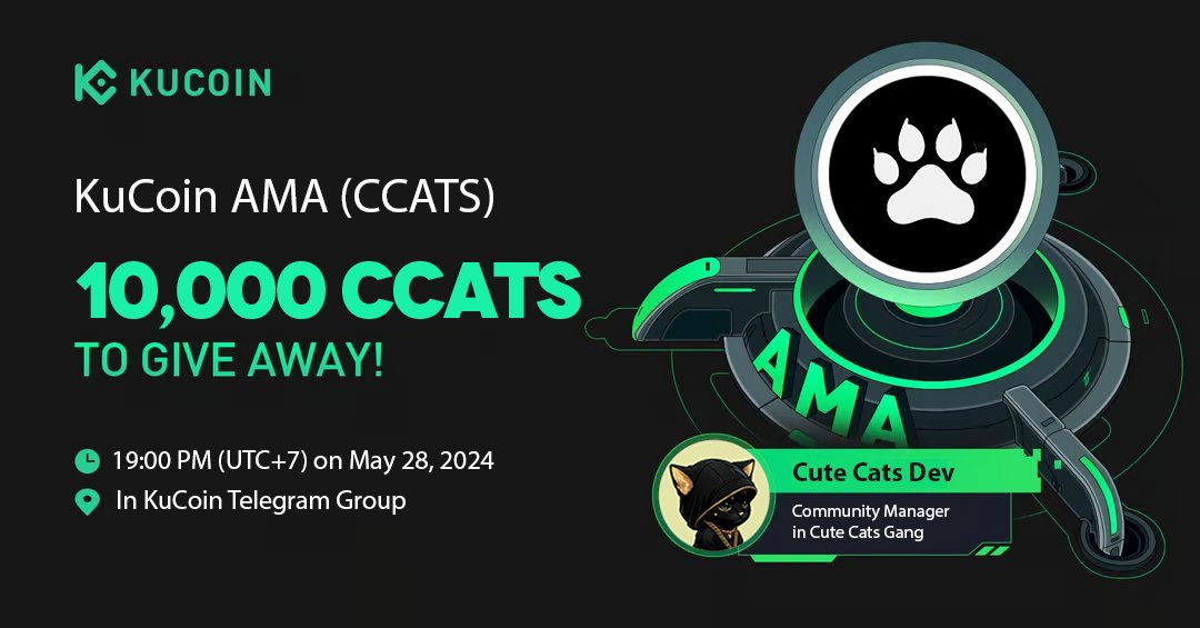CuteCatsGang's tweet photo. 🎉 Join us for an electrifying #AMA event with the KuCoin Community!  

📅 Date: May 28th, 2024 - 19:00 PM (UTC+7) 
🏠 Venue: Official KuCoin Telegram HERE➡️: https://t.co/0GUTFfgfHN
💰 Win big with your questions! Free-ask section: $100 + 10,000 $CCATS (10 winners)

〽️ How to Participate:
1️⃣ Join Telegram, follow & retweet on Twitter
2️⃣ Tag 3 Friends on Twitter

🚀 Ignite your curiosity and win exciting prizes! Don't miss out!

Also, check out our giveaway events:
🎯 Mini game ➡️ https://t.co/AwcKr8r2vu
🎯 Massive airdrop ➡️ https://t.co/l9Jt0kzOVA

#airdrop #giveaway #memecoin #CCATS