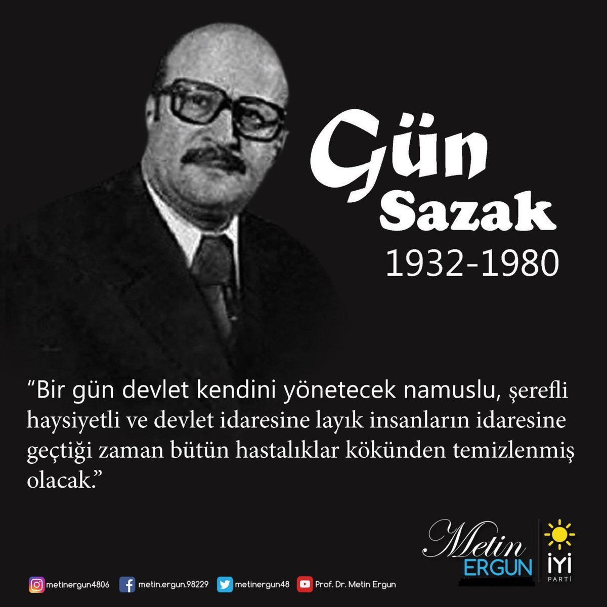 Yolsuzluğa ve kaçakçılığa meydan vermediği için 27 Mayıs 1980’de şehit edilen Ülkücü Hareket'in abideleşen ismi eski Gümrük ve Tekel Bakanımız #GünSazak’ı şehâdetinin 44. yıldönümünde saygı ve rahmetle anıyorum. Ruhu şâd, mekânı cennet olsun.