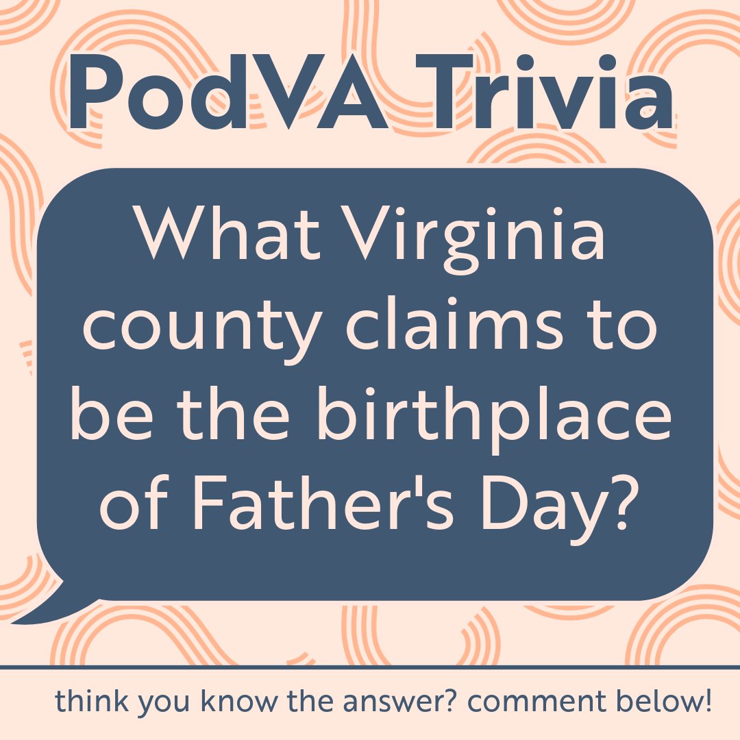 Virginia is the birthplace of eight US Presidents But do you know which Virginia county claims to be the birthplace of Father's Day?