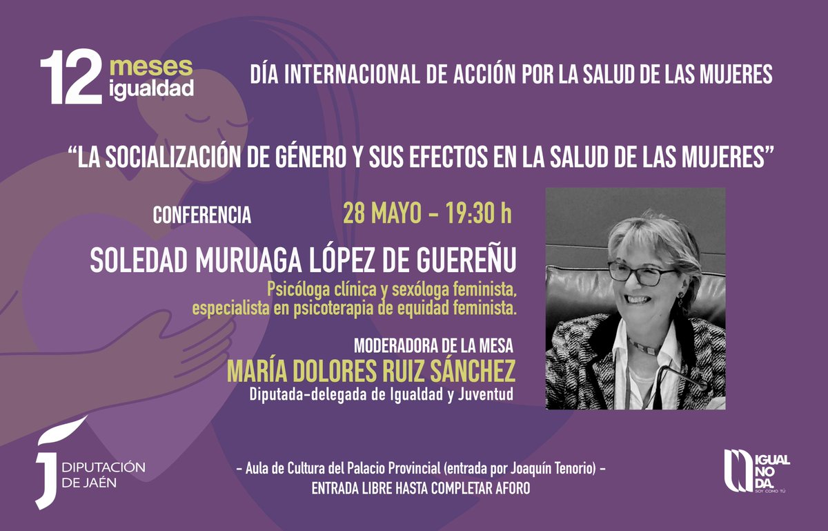 Conferencia 'La socialización de género y sus efectos en la salud de las mujeres', impartida por la psicóloga Soledad Muruaga en el Día Internacional de Acción por la Salud de las Mujeres. 📆 Día 28 de Mayo ⏰ A las 19:30 h 📍 Aula de Cultura ¡Os esperamos!