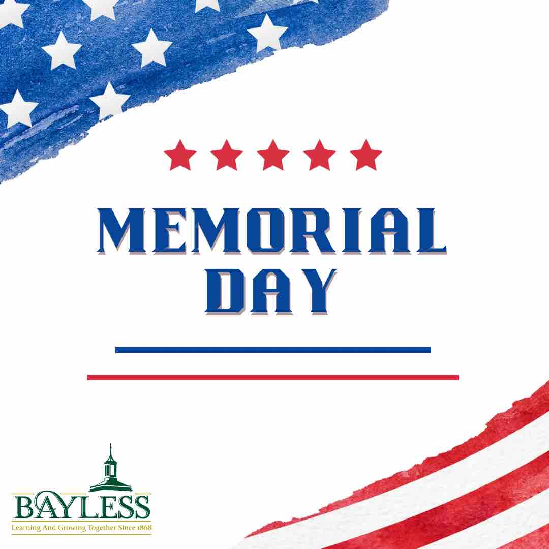 Join Bayless in observing Memorial Day — which honors those who have sacrificed for our country.