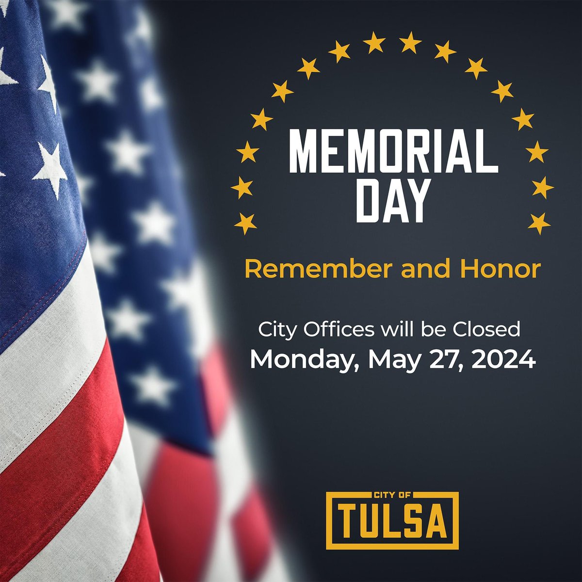 City offices are closed today as we honor the men and women who gave their lives protecting our country. #MemorialDay