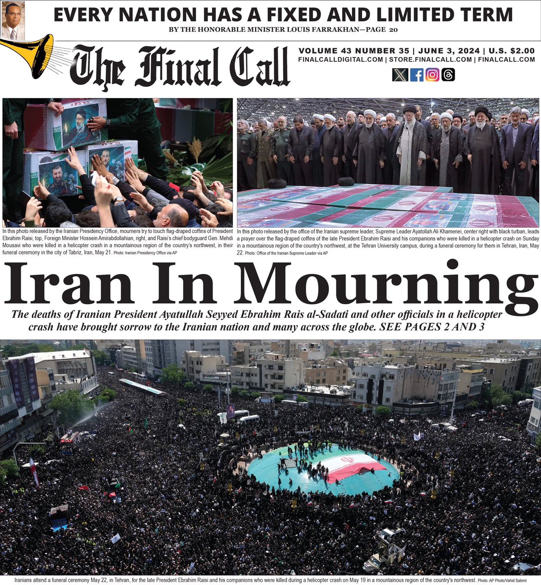 New Edition ::: Iran In Mourning The deaths of Iranian President Ayatullah Seyyed Ebrahim Rais al-Sadati and other officials in a helicopter crash have brought sorrow to the Iranian nation and many across the globe. Subscribe to finalcalldigital.com