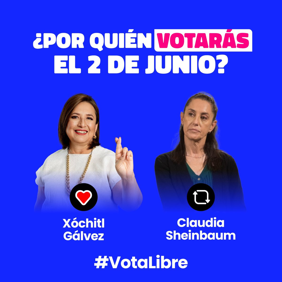¿Por quién votarás este domingo 2 de junio? 🗳️🇲🇽 💙 = @XochitlGalvez 🔁 = @Claudiashein #Elecciones2024 #VotaLibre