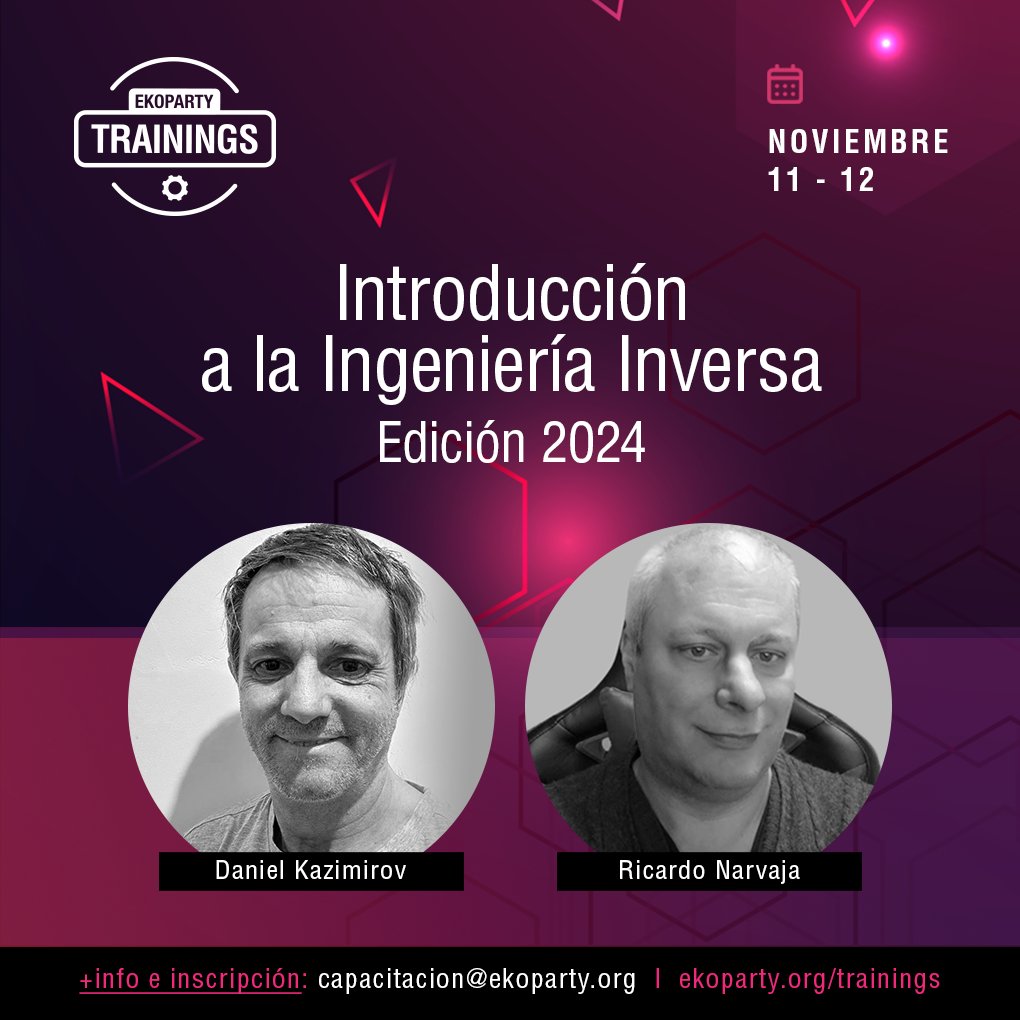 Ekoparty | Hacking everything (@ekoparty) on Twitter photo EKOPARTY TRAININGS 2024 🇦🇷
“Introducción a la Ingeniería Inversa - Edición 2024” dictado por Daniel Kazimirow y <a href="/ricnar456/">Ricardo Narvaja</a> 🔥
📌 Este curso está orientado a todas aquellas personas que quieran introducirse en el mundo de la ingeniería inversa, la cual, entre otras cosas, es la EKOPARTY TRAININGS 2024 🇦🇷
“Introducción a la Ingeniería Inversa - Edición 2024” dictado por Daniel Kazimirow y <a href="/ricnar456/">Ricardo Narvaja</a> 🔥
📌 Este curso está orientado a todas aquellas personas que quieran introducirse en el mundo de la ingeniería inversa, la cual, entre otras cosas, es la