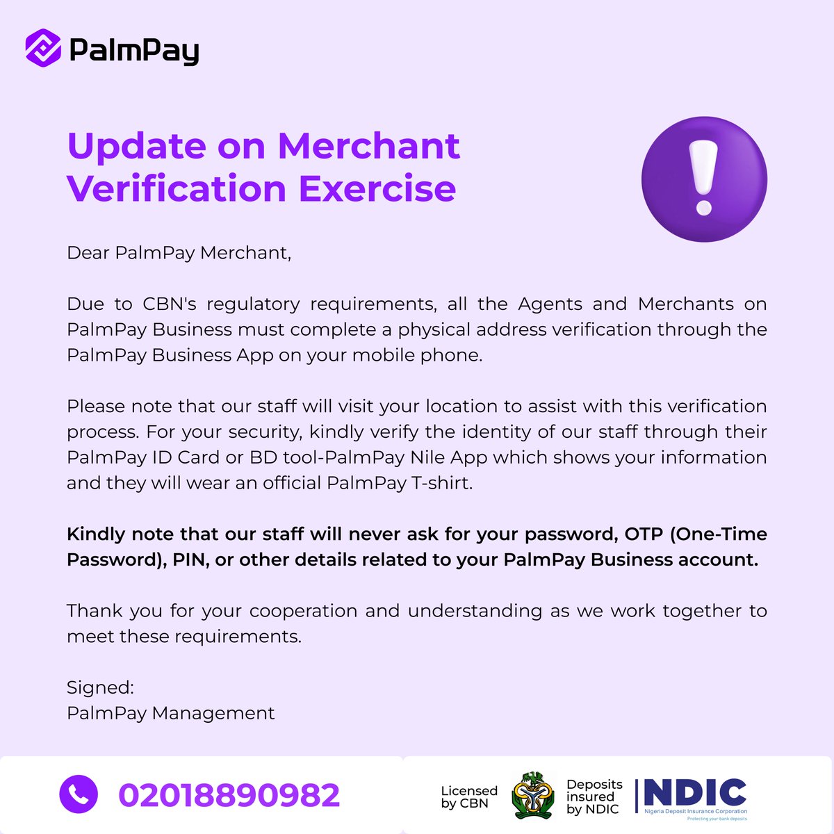 Important Notice!  

In line with CBN requirements, all agents and merchants on PalmPay Business are expected to complete a physical address verification through the PalmPay Business app.  

Note that our staff will be visiting your location to assist you.  

#PalmPay