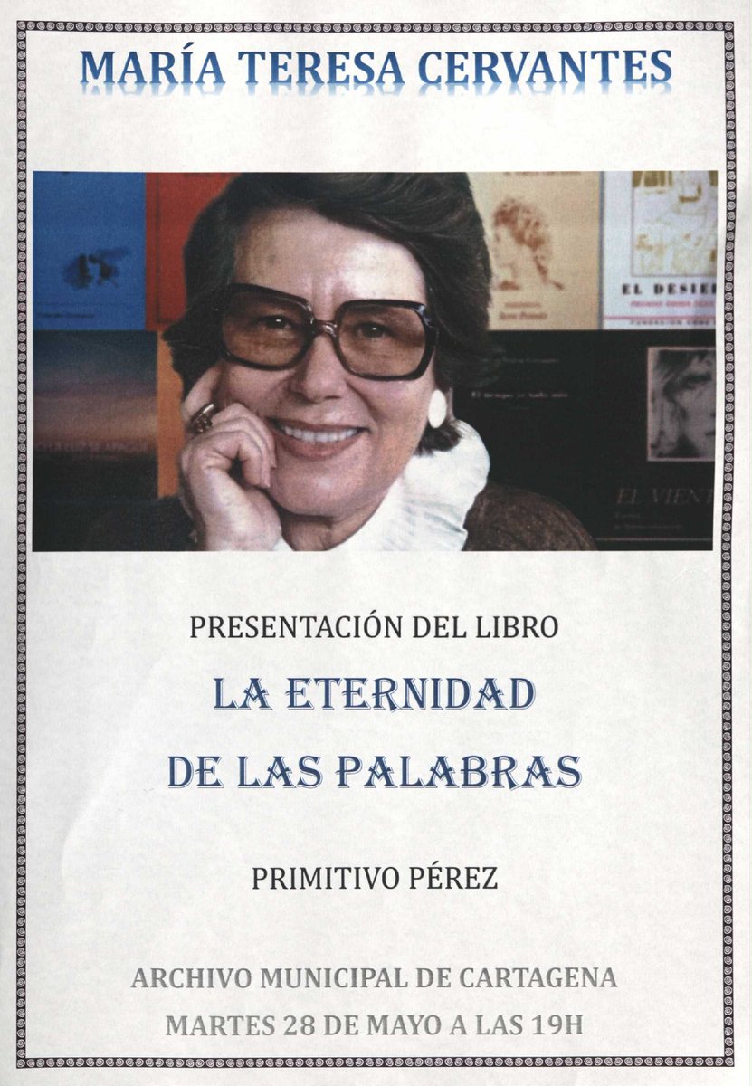 📚 Presentación de 'La eternidad de las palabras' (Primitivo Pérez) a cargo de @manuelmadrid_lv 📅 Martes 28 de mayo (19:00 h.) 🏦 Archivo Municipal de Cartagena. 📍 Entrada libre hasta completar aforo.