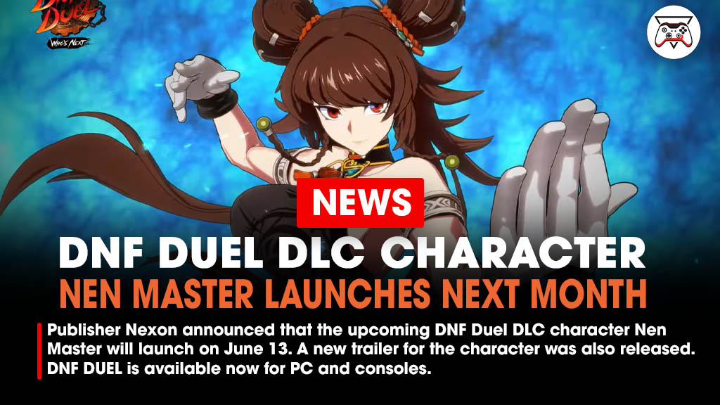 Nexon announced that the upcoming DNF Duel DLC character Nen Master will launch on June 13. A new trailer was released. DNF DUEL is available now for PlayStation 5, PlayStation 4, Nintendo Switch, and PC via Steam.

Link - bit.ly/44ZP2AL
#DNFDUEL #Nexon #FightingGame