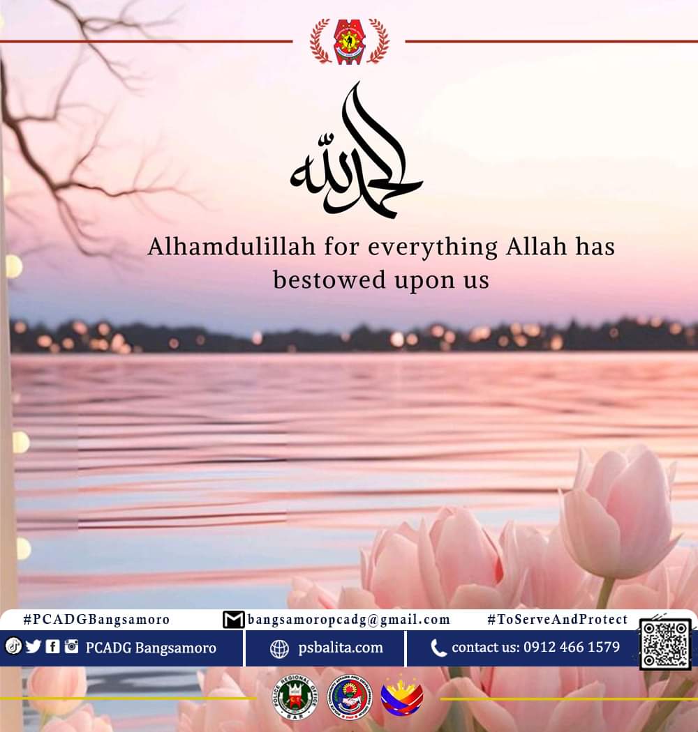 Alhamdulillah for everything Allah has bestowed upon us.

#BagongPilipinas 
#ToServeandProtect 
#PCADGBangsamoro