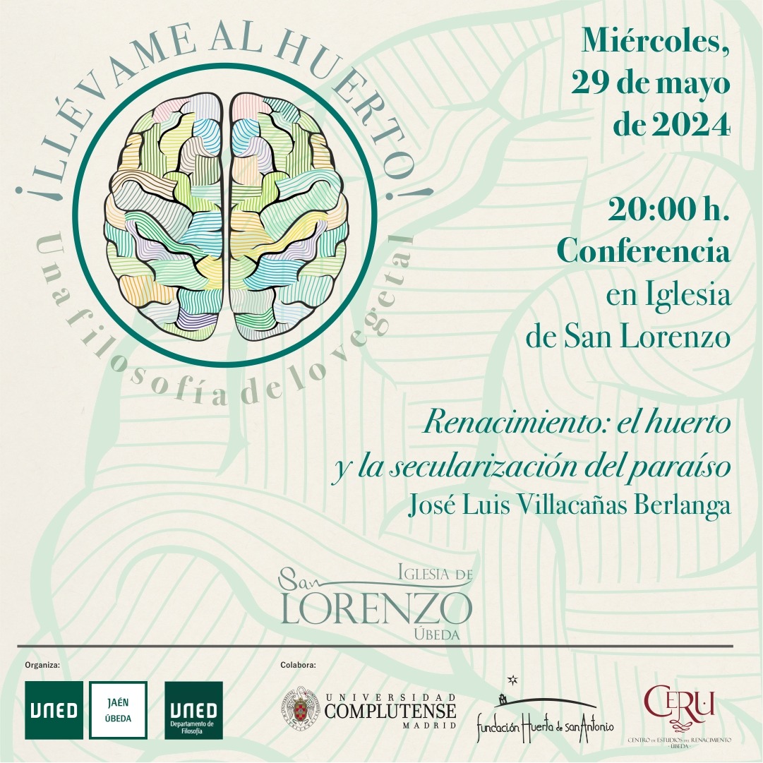 UnedJaen's tweet photo. No te pierdas la conferencia "Renacimiento: el huerto y la secularización del paraíso "a cargo de de José Luis Villacañas Berlanga que organiza la @FundacionHsA y @unedjaen el día 29 de mayo.
#somosuned #llevame #huerto https://t.co/2cb5sV0mVh