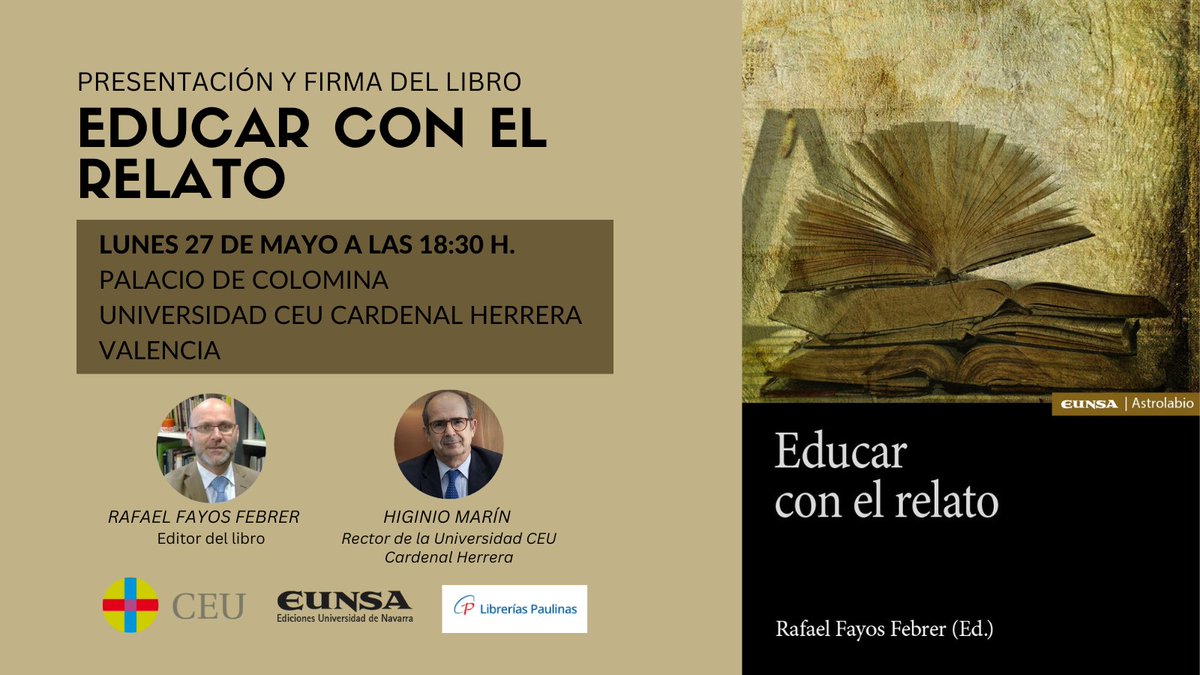 📢HOY Presentación del libro 📗'Educar con el relato' de @rafafayos 🗓️lunes 27 de mayo a las 18:30 h. 📍Palacio de Colomina, @CeuAyala, Valencia. Más información: eunsa.es/evento/present…