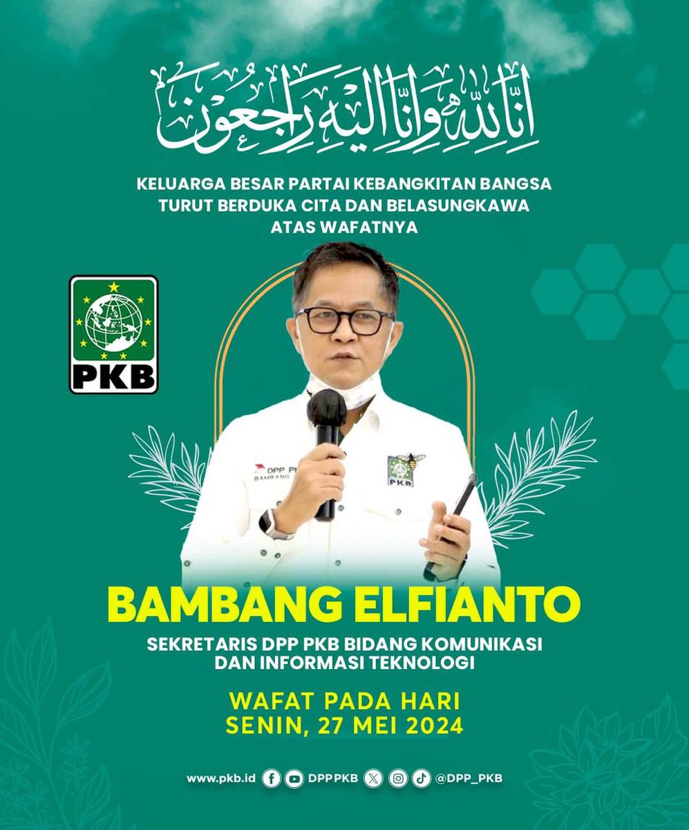 Innalillahi wa Inna Ilaihi Roji’un. 
Keluarga Besar Partai Kebangkitan Bangsa (PKB) kembali kehilangan salah satu kader terbaik, yaitu Bapak Bambang Elfianto <a href="/Bambangelf/">bambang elf</a> 

Kita semua bersaksi bahwa almarhum adalah orang baik. Semoga Allah menerima amal baiknya, menempatkannya di