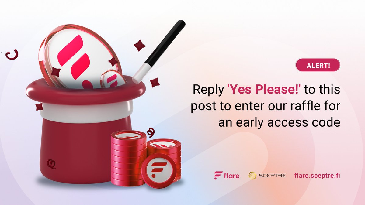 🚀🎟️ Pre-Launch Access Alert! Reply 'Yes Please!' to this post to enter our raffle for an early access code. We'll DM the code & entry details on D-day -1. We’re raffling right up until the day before launch—don't miss out, enter now! #SceptreLaunch #EarlyAccess $FLR #flare
