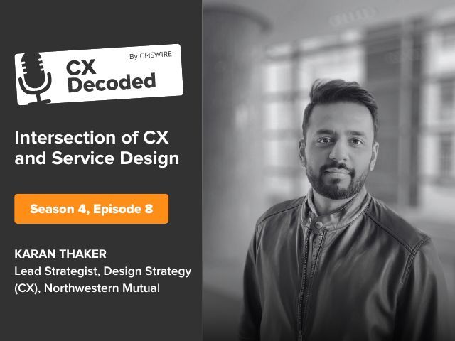 CX Decoded Podcast Episode 8: Intersection of CX and Service Design: Karan Thaker, Northwestern Mutual bit.ly/3JOAwSu