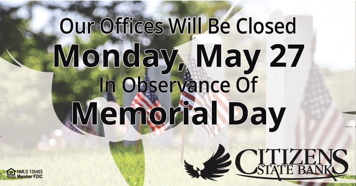 Our offices will be closed Monday, May 27 in observance of Memorial Day. We'll resume normal hours Tuesday, and you can conduct transactions using digital banking tools. 🇺🇸We honor the brave men and women who made the ultimate sacrifice for our freedom.🇺🇸