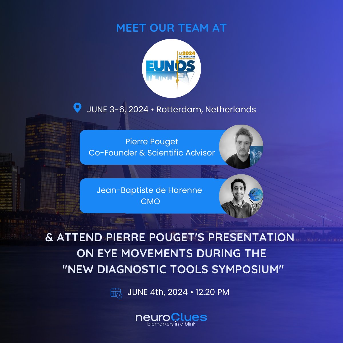 neuroClues's tweet image. Excited for #EUNOS24 in Rotterdam ! Swing by our booth to explore eye tracking in clinical practices with @neuroClues and meet our CMO- @JBHarenne . And don’t miss Pierre Pouget's talk on eye movements at the "New Diagnostic Tools Symposium" on June 4 at 12:20. @EunoSsociety