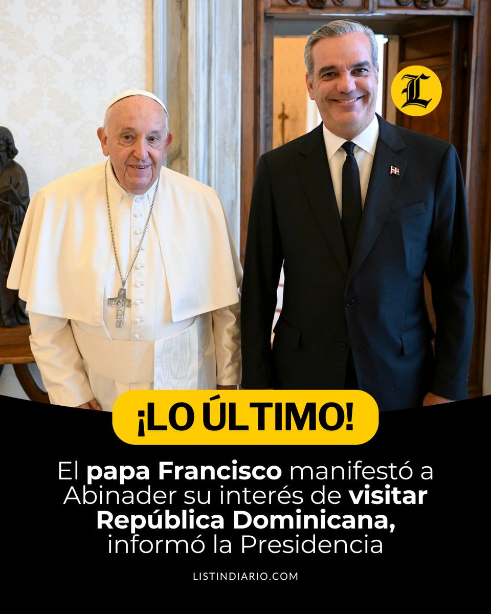 #LoÚltimoLD | El papa Francisco felicitó al presidente Luis Abinader por su reelección en las pasadas elecciones celebradas en RD y  también le manifestó su interés en visitar el país, luego de una invitación formal que en ese sentido le hiciera Abinader.

#ListínDiario