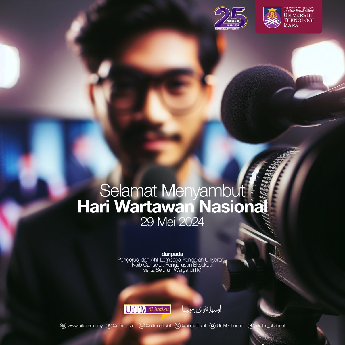 Selamat Menyambut Hari Wartawan Nasional (HAWANA) kepada semua wartawan & pengamal media. Terima kasih atas khidmat bakti anda dalam menyalurkan maklumat serta berita yang tepat dan sahih kepada masyarakat.

Ikhlas daripada seluruh Warga UiTM

#UiTM #UiTMDiHatiku #UiTM25Tahun