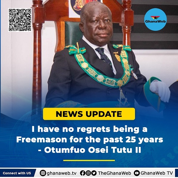 Asantehene Otumfuo Osei Tutu II, has revealed that he joined Freemasonry 25 years ago, that is as long as he has been the occupant of the Golden Stool.