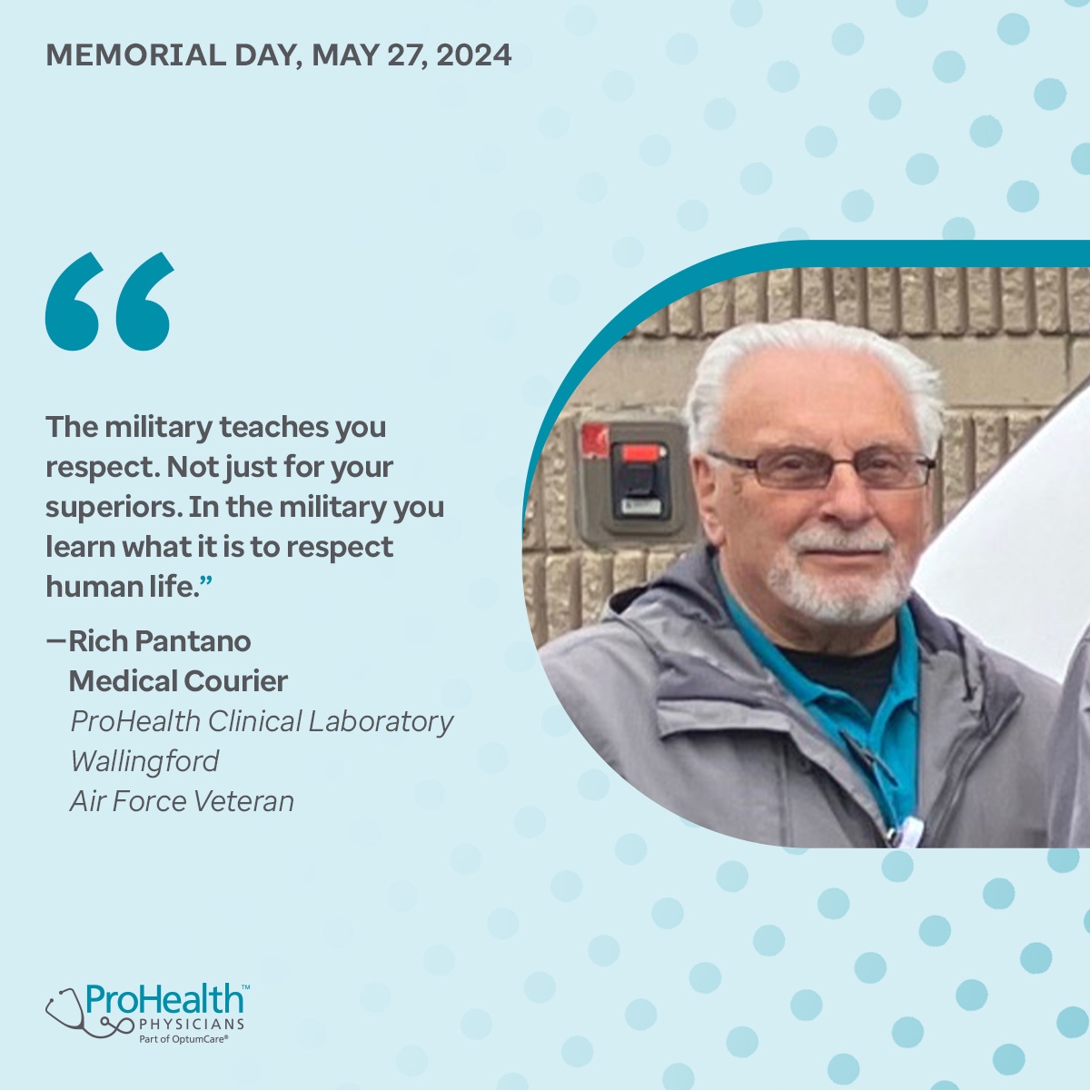 Many brave Americans have made the ultimate sacrifice. Today, we honor their legacy. As caregivers, we are privileged to do so. We protect in patients what others have sacrificed on the battlefield.