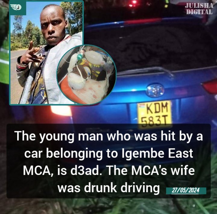 NEWS UPDATE The young localman who was hit by a car belonging to Igembe East MCA, Meru, is no more.