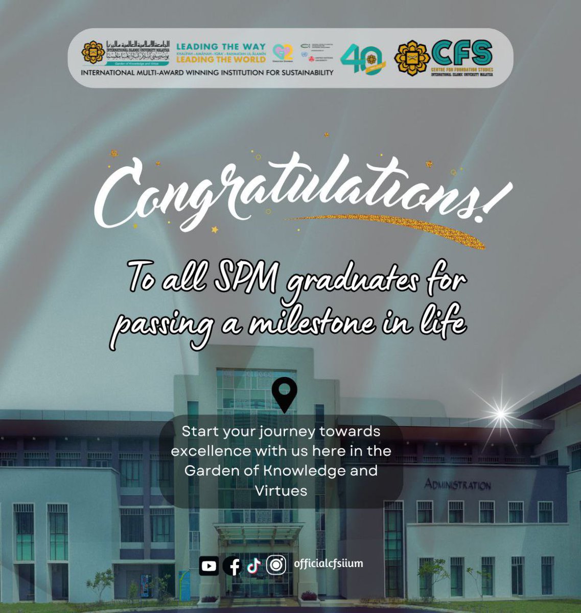 OfficialCFSIIUM's tweet photo. Congratulations to all SPM graduates for passing a milestone in life.
Your great efforts and sleepless nights have been paid off.

This is not the end but rather marks the beginning of a new chapter. 

https://t.co/uDxx5ObyU3 https://t.co/wJvklbUoKG