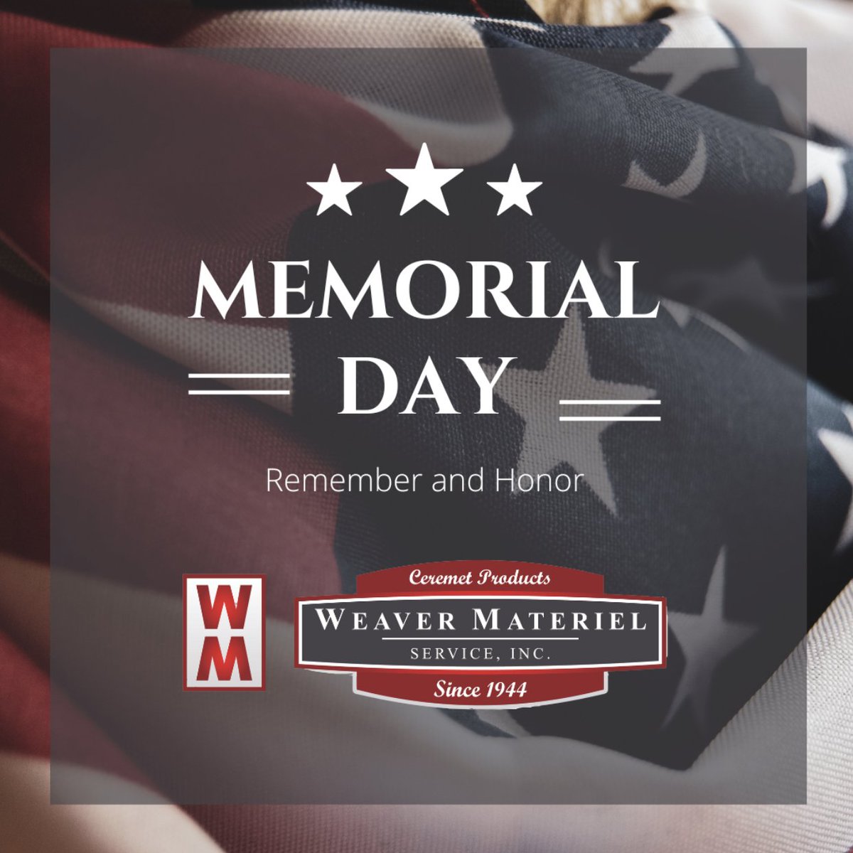 Today, we honor the brave men and women who made the ultimate sacrifice for our freedom. #MemorialDay #HonorOurHeroes #WeaverMateriel