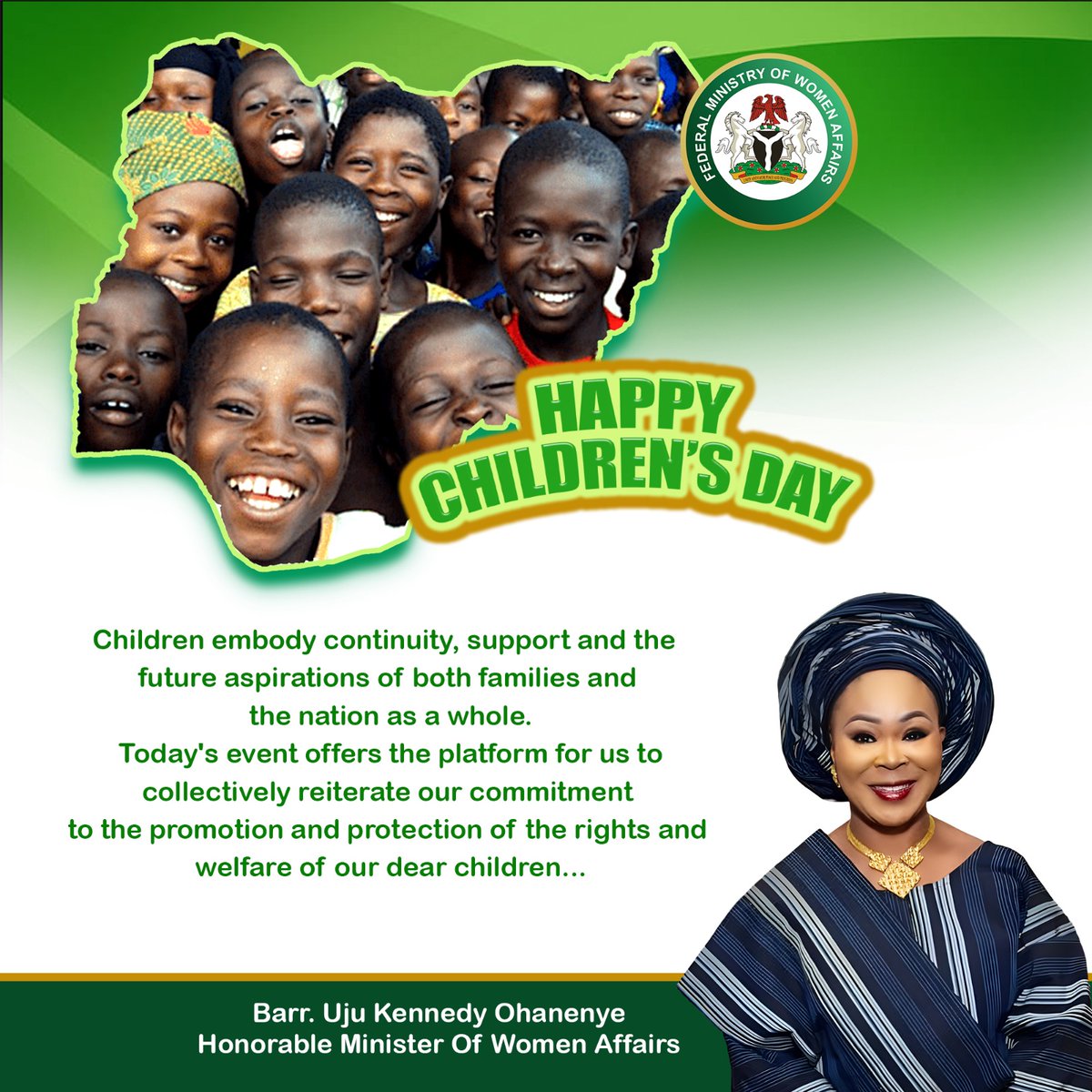 The Entire Staff and Management of the Federal Ministry of Women Affairs is Wishing Nigerian Children blissful Happy Children's Day.