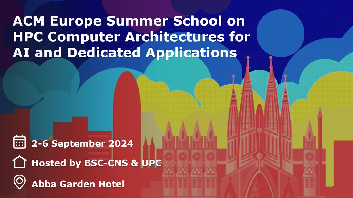 The 2024 ACM Europe Summer School on #HPC Computer Architectures for #AI and Dedicated Applications is taking place in Barcelona! The info is here: europe.acm.org/seasonal-schoo…, apply!