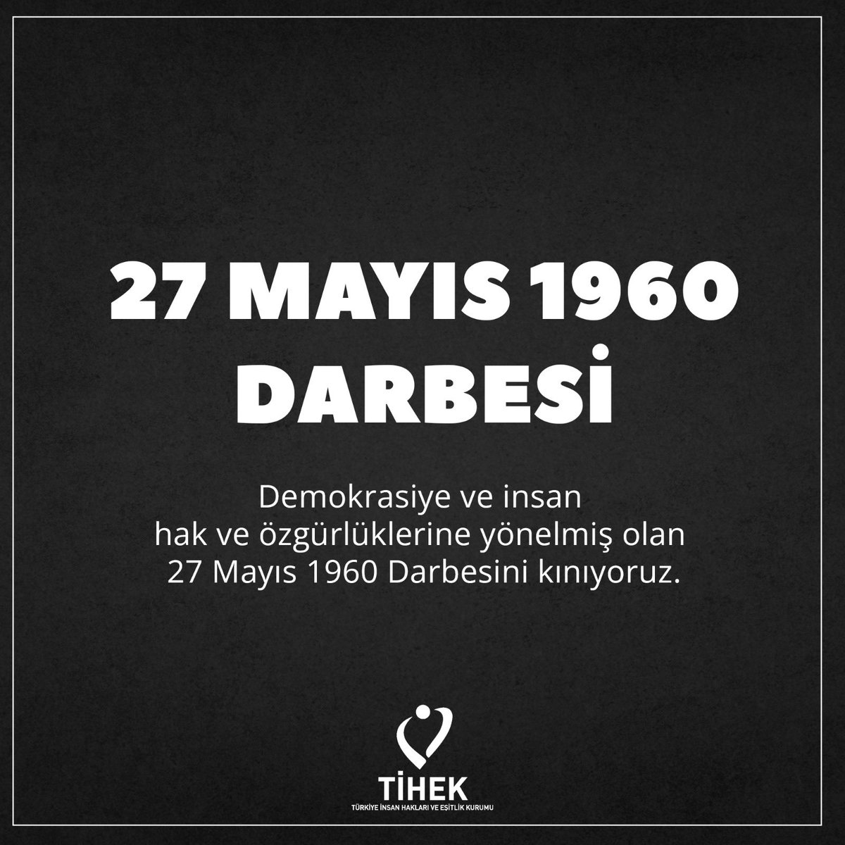 27 Mayıs 1960 Darbesini kınıyoruz. @muharremkilic1 #27Mayıs1960 #27Mayıs