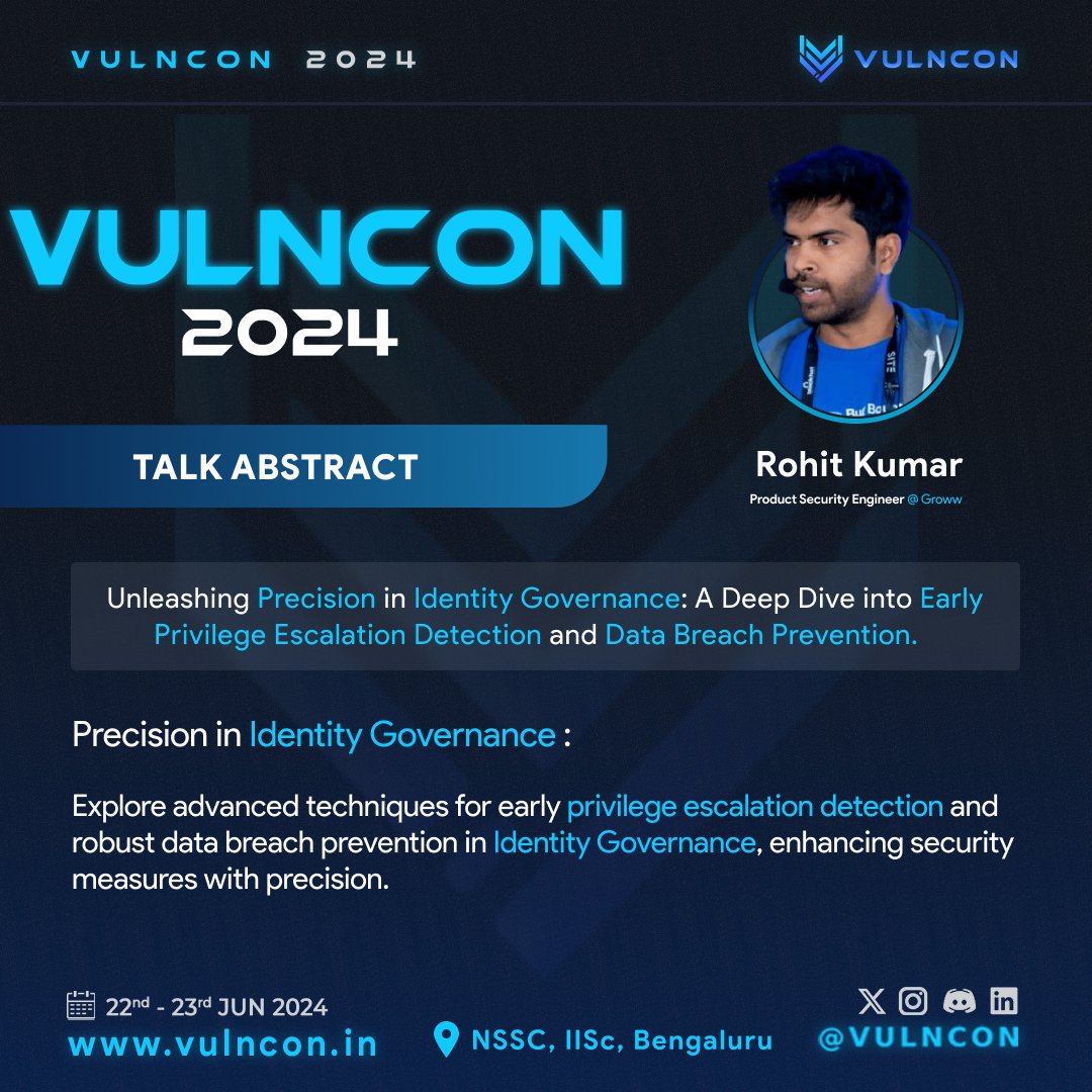 VULNCON (@vulncon) on Twitter photo Join <a href="/rohitcoder/">Rohit Kumar</a> , Product Security Engineer @ Groww for his Technical Talk on "Unleashing Precision in Identity Governance: A Deep Dive into Early Privilege Escalation Detection and Data Breach Prevention" On 22nd & 23rd June,2024 At NSSC, IISC,Bangalore!
πGrab your passes Join <a href="/rohitcoder/">Rohit Kumar</a> , Product Security Engineer @ Groww for his Technical Talk on "Unleashing Precision in Identity Governance: A Deep Dive into Early Privilege Escalation Detection and Data Breach Prevention" On 22nd & 23rd June,2024 At NSSC, IISC,Bangalore!
πGrab your passes