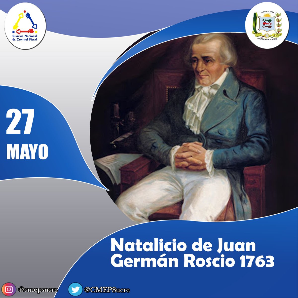 Juan Germán Roscio Nieves nacio el 27 de mayo de 1763. Fue un abogado, periodista, escritor y político venezolano. Fue redactor de la Gazeta de Caracas y director del Correo del Orinoco, primer canciller, jefe ejecutivo durante la Primera República de Venezuela.