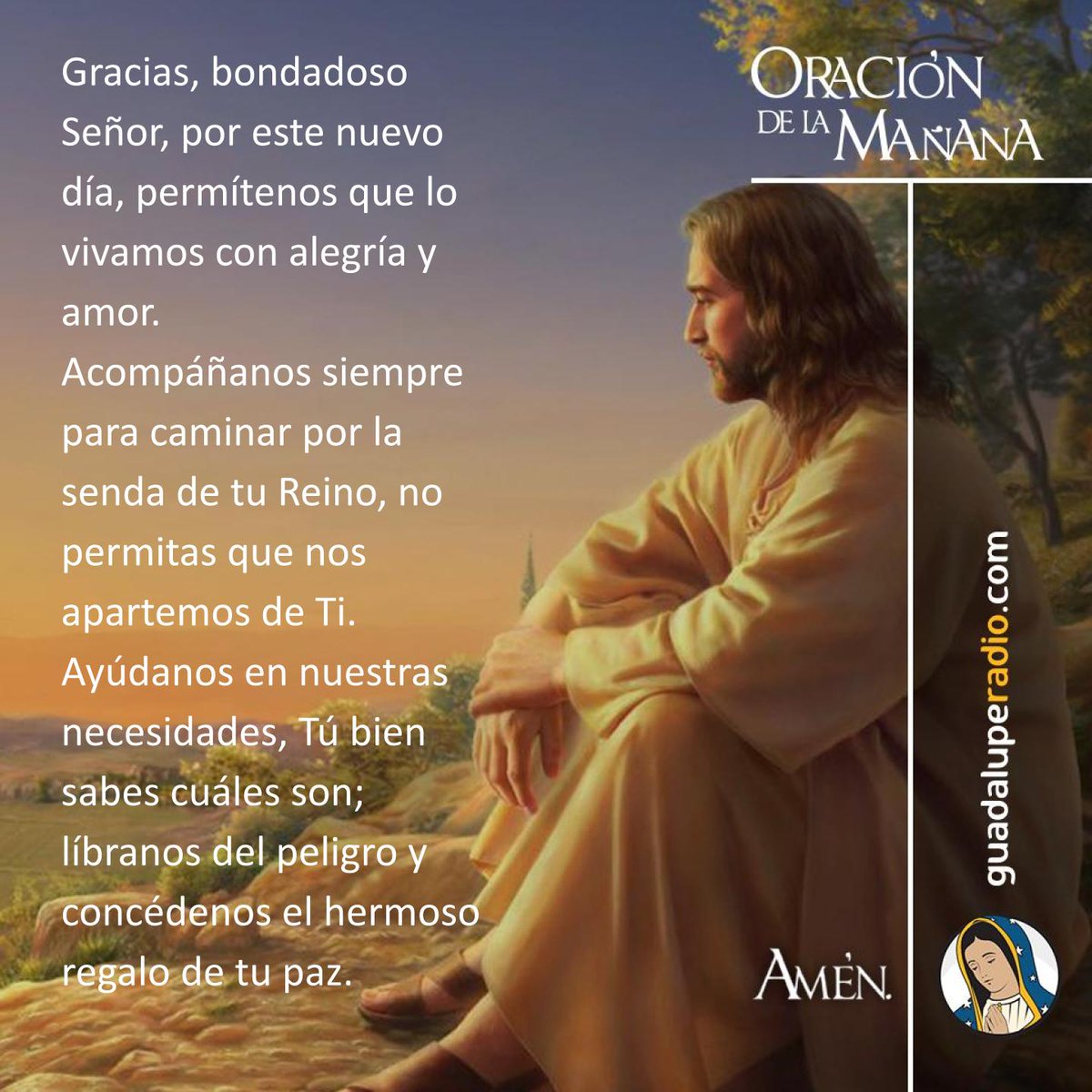 Gracias, bondadoso Señor, por este nuevo día.
#OracionMañana
#GuadalupeRadio