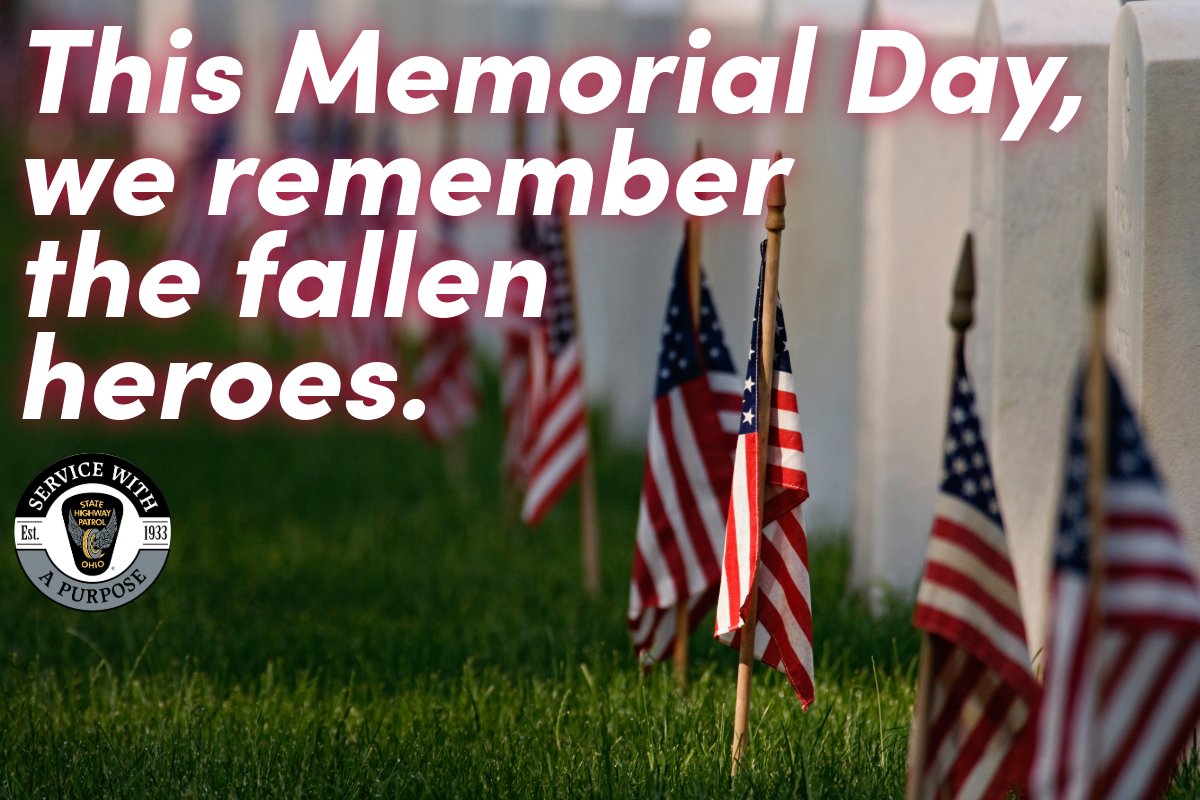 The Patrol wishes you a safe Memorial Day.