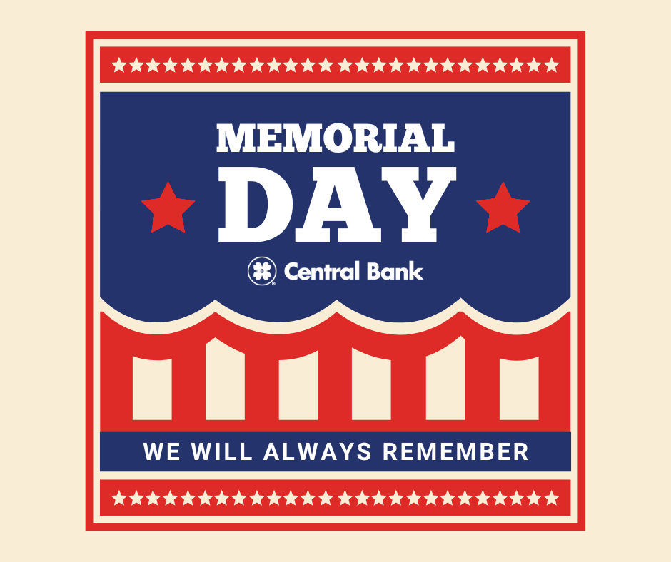 CentralBankMO's tweet photo. Today, we honor and remember the brave men and women who made the ultimate sacrifice for our country. Happy Memorial Day from Central Bank. https://t.co/D64RoXA6SU
